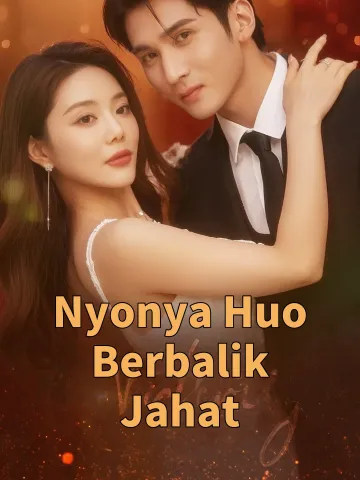 Nyonya Huo Berbalik Jahat
